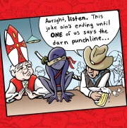 The Pope, a ninja and a cowboy walk into a bar...